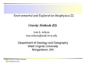 Environmental and Exploration Geophysics II Gravity Methods II