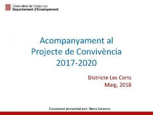 Acompanyament al Projecte de Convivncia 2017 2020 Districte