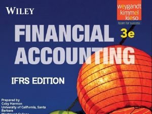 WILEY IFRS EDITION Prepared by Coby Harmon University