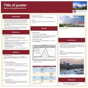 Title of poster Authors Stony Brook Medicine Introduction