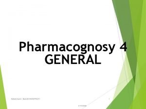 Pharmacognosy 4 GENERAL Mohammed I Rushdi 010006796271 1