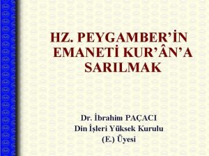 HZ PEYGAMBERN EMANET KUR NA SARILMAK Dr brahim