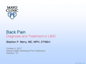 Back Pain Diagnosis and Treatment in LMIC Stephen