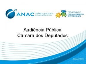 Audincia Pblica Cmara dos Deputados 30Abril2014 Sistema de