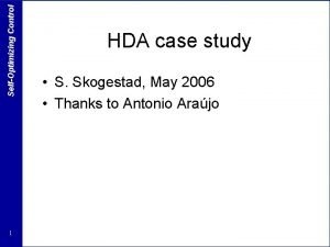 SelfOptimizing Control 1 HDA case study S Skogestad