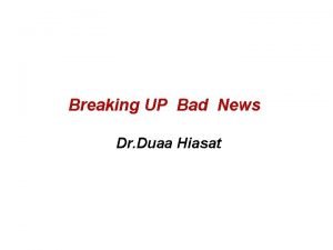Breaking UP Bad News Dr Duaa Hiasat Breaking