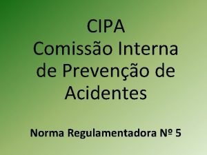 CIPA Comisso Interna de Preveno de Acidentes Norma