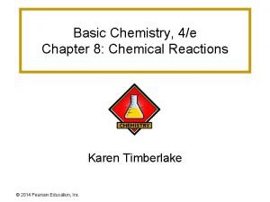 Basic Chemistry 4e Chapter 8 Chemical Reactions Karen