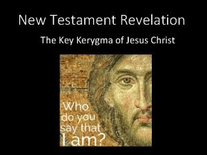 New Testament Revelation The Key Kerygma of Jesus