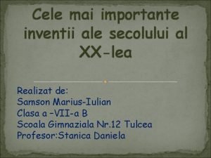 Cele mai importante inventii ale secolului al XXlea