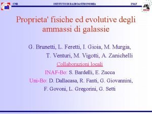 CNR ISTITUTO DI RADIOASTRONOMIA INAF Proprieta fisiche ed