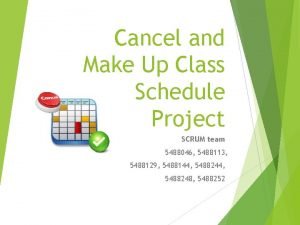 Cancel and Make Up Class Schedule Project SCRUM