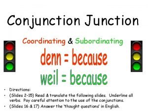 Conjunction Junction Coordinating Subordinating Directions Slides 2 15