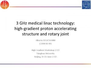 3 GHz medical linac technology highgradient proton accelerating