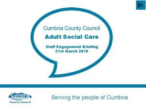 Adult Social Care Staff Engagement Briefing 21 st