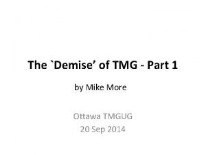 The Demise of TMG Part 1 by Mike