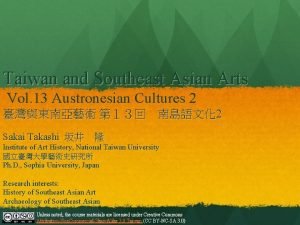 Taiwan and Southeast Asian Arts Vol 13 Austronesian
