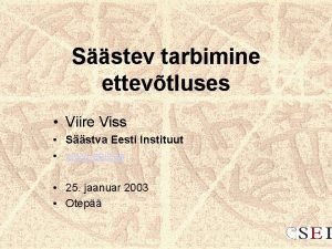 Sstev tarbimine ettevtluses Viire Viss Sstva Eesti Instituut