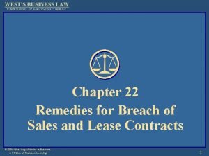 Chapter 22 Remedies for Breach of Sales and