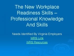 The New Workplace Readiness Skills Professional Knowledge And