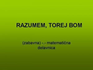 RAZUMEM TOREJ BOM zabavna matematina delavnica DEFINICIJA ZLATEGA