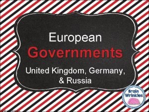 European Governments United Kingdom Germany Russia Brain Wrinkles