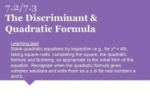 7 27 3 The Discriminant Quadratic Formula Learning