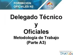 FORMACION OFICIALES N 3 Delegado Tcnico y Oficiales