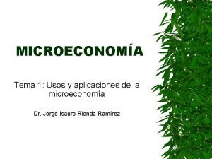 MICROECONOMA Tema 1 Usos y aplicaciones de la