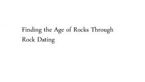 How to date rocks