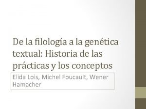 De la filologa a la gentica textual Historia