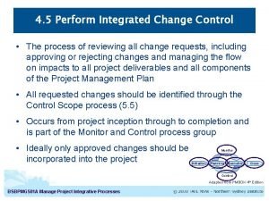 Perform integrated change control process