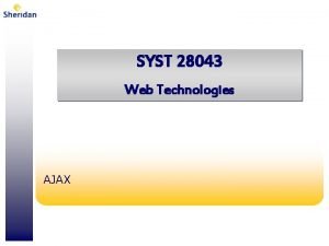 SYST 28043 Web Technologies AJAX Javascript Review Quick