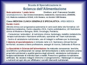 Scuola di Specializzazione in Scienza dellAlimentazione Sede autonoma