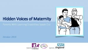 Hidden Voices of Maternity Parents With Learning Disabilities