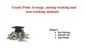 Grade Point Average among working and nonworking students