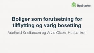 Boliger som forutsetning for tilflytting og varig bosetting