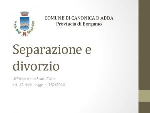 COMUNE DI CANONICA DADDA Provincia di Bergamo Separazione