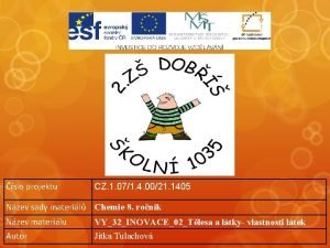 slo projektu CZ 1 071 4 0021 1405