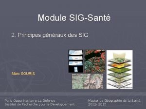 Module SIGSant 2 Principes gnraux des SIG bdvilles