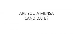 Mensa candidate