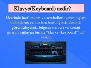 KlavyeKeyboard nedir zerinde harf rakam ve sembolleri ieren