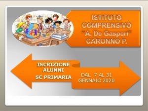 ISCRIZIONE ALUNNI SC PRIMARIA DAL 7 AL 31