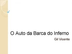 O Auto da Barca do Inferno Gil Vicente