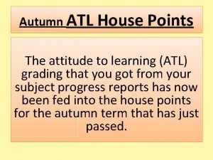 Autumn ATL House Points The attitude to learning