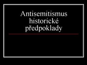 Antisemitismus historick pedpoklady Mon periodizace Nboensky orientovan antisemitismus