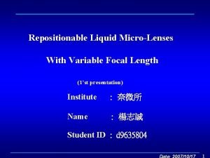 Repositionable Liquid MicroLenses With Variable Focal Length 1st