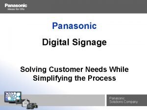 Panasonic Digital Signage Solving Customer Needs While Simplifying