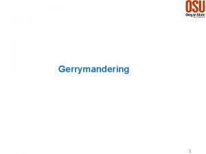 Gerrymandering 1 Case Study Gerrymandering h Background 5