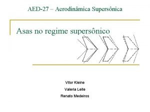 AED27 Aerodinmica Supersnica Asas no regime supersnico Vitor